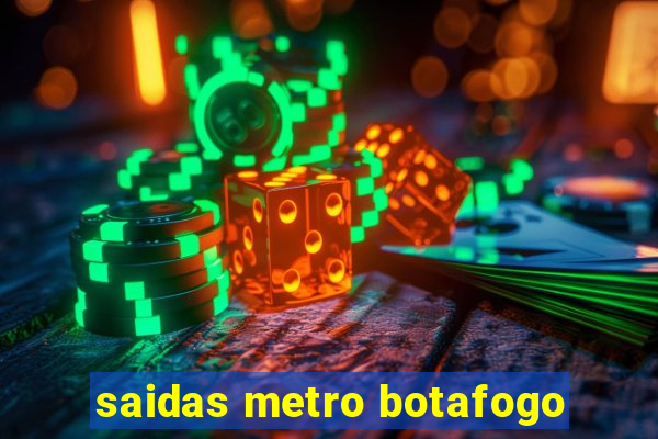 saidas metro botafogo